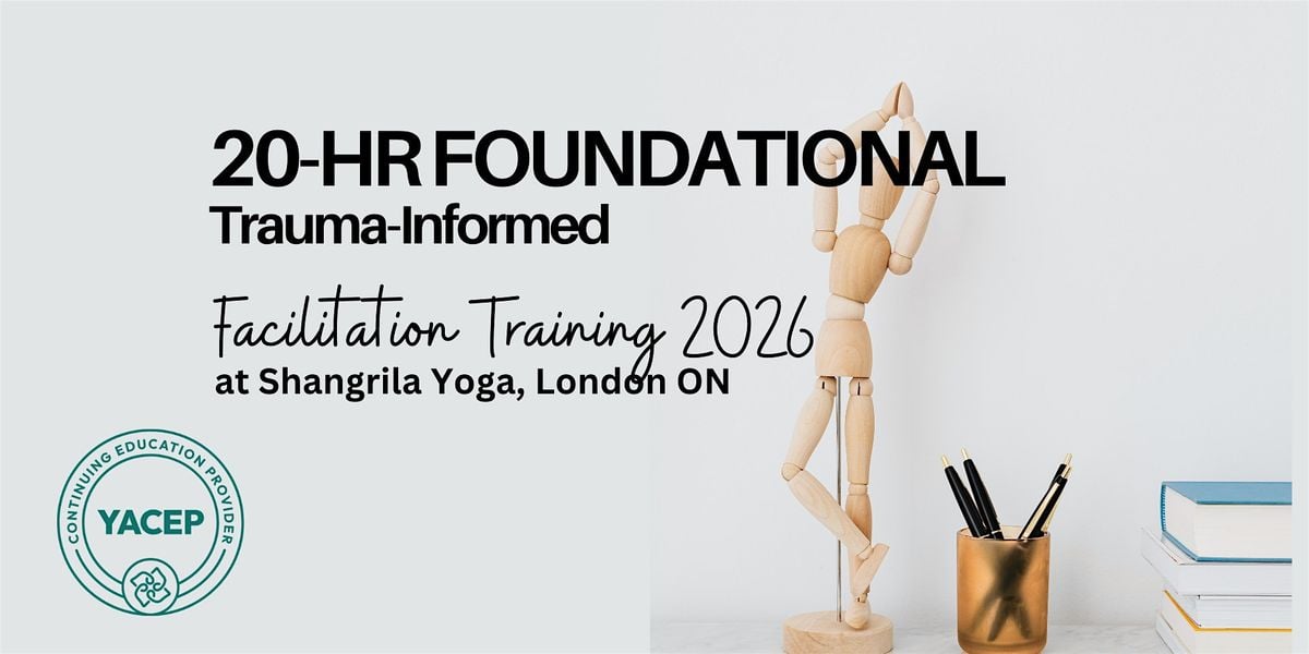 20-HOUR Trauma-Informed Foundational Facilitation Training