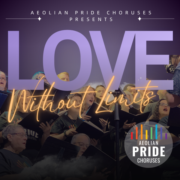 Aeolian Pride Choruses: Love Without Limits