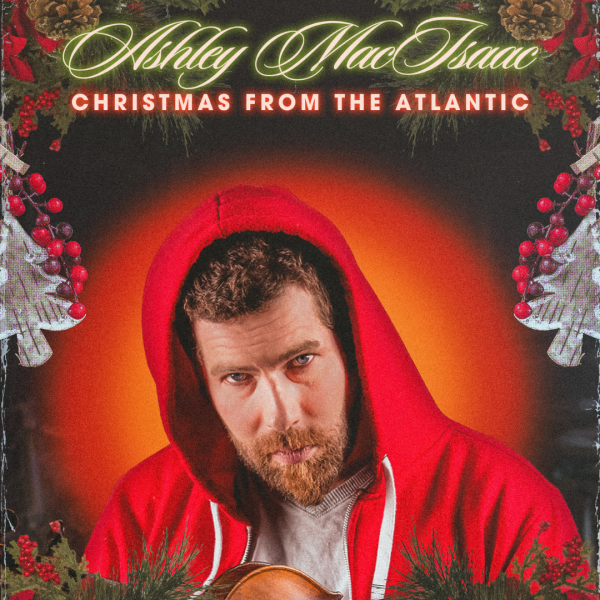 Ashley MacIsaac: Christmas From the Atlantic