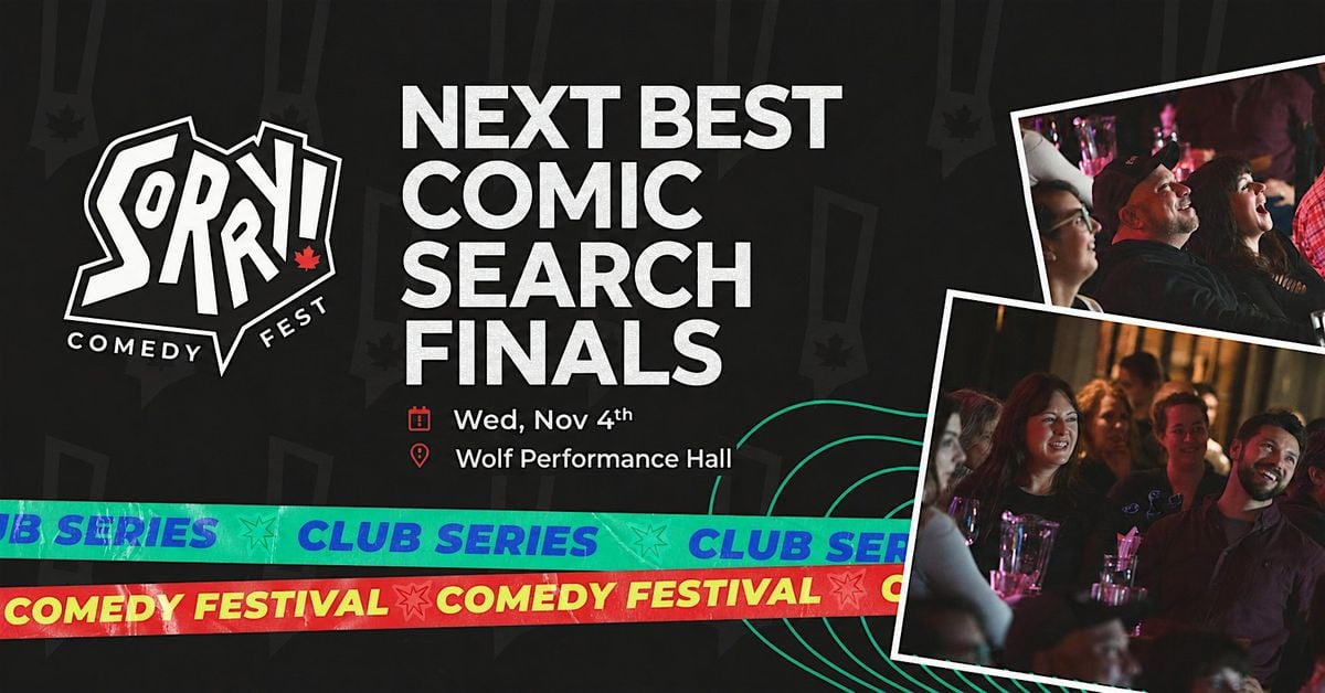 Canada's Next Best Comic Search Finals! STAND-UP