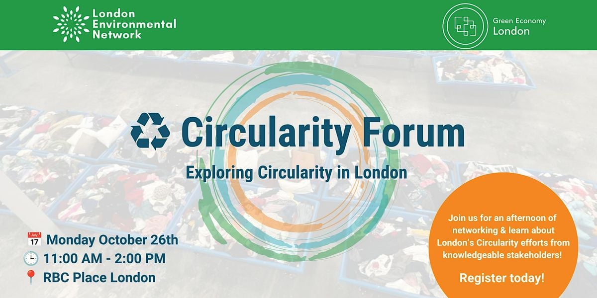 Circularity Forum | Exploring Circularity in London