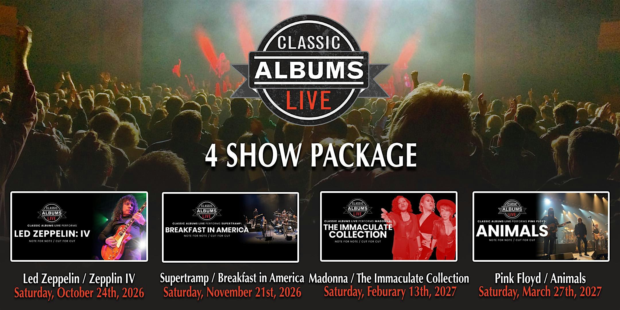 Classic Albums Live: 4 Show Package 2026/2027