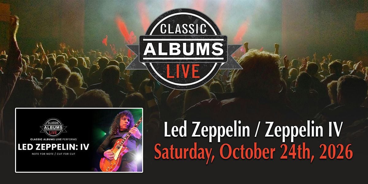 Classic Albums Live: Led Zeppelin - IV