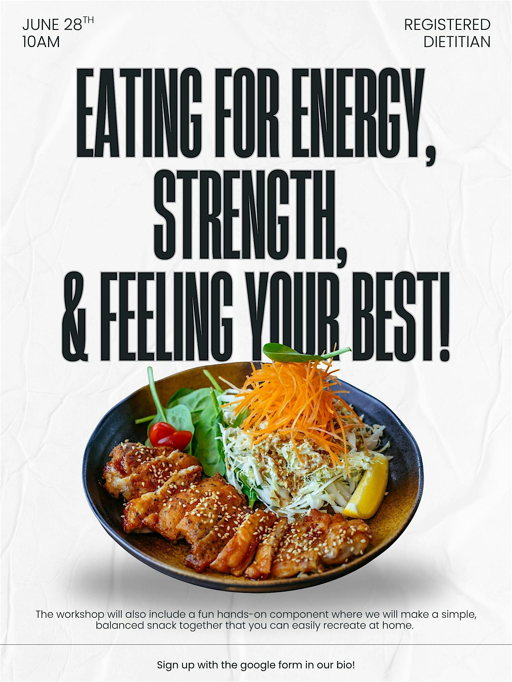 Eating for energy, strength, and feeling your best!