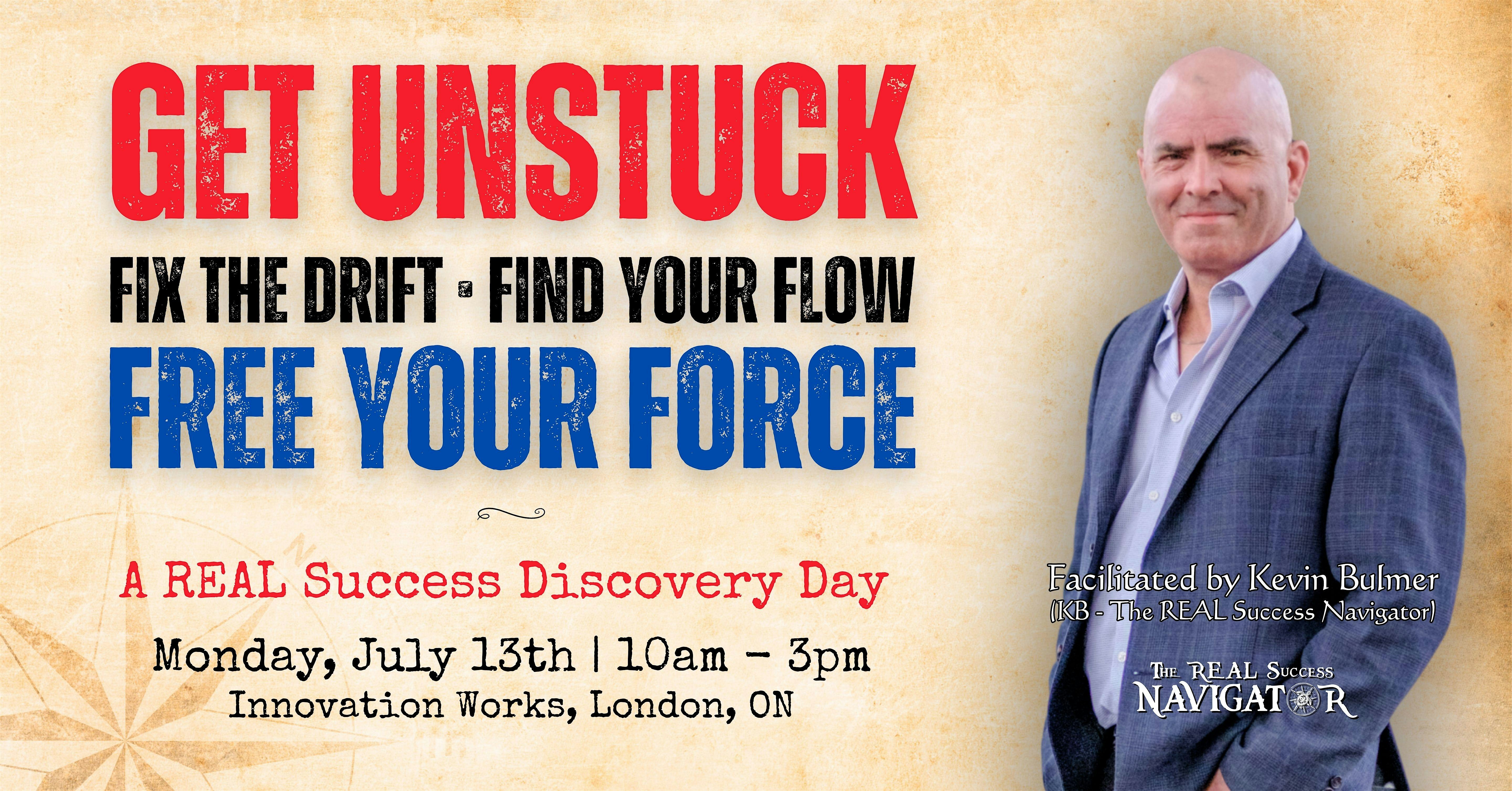 Get Unstuck - Fix the Drift, Find Your Flow, Free Your Force
