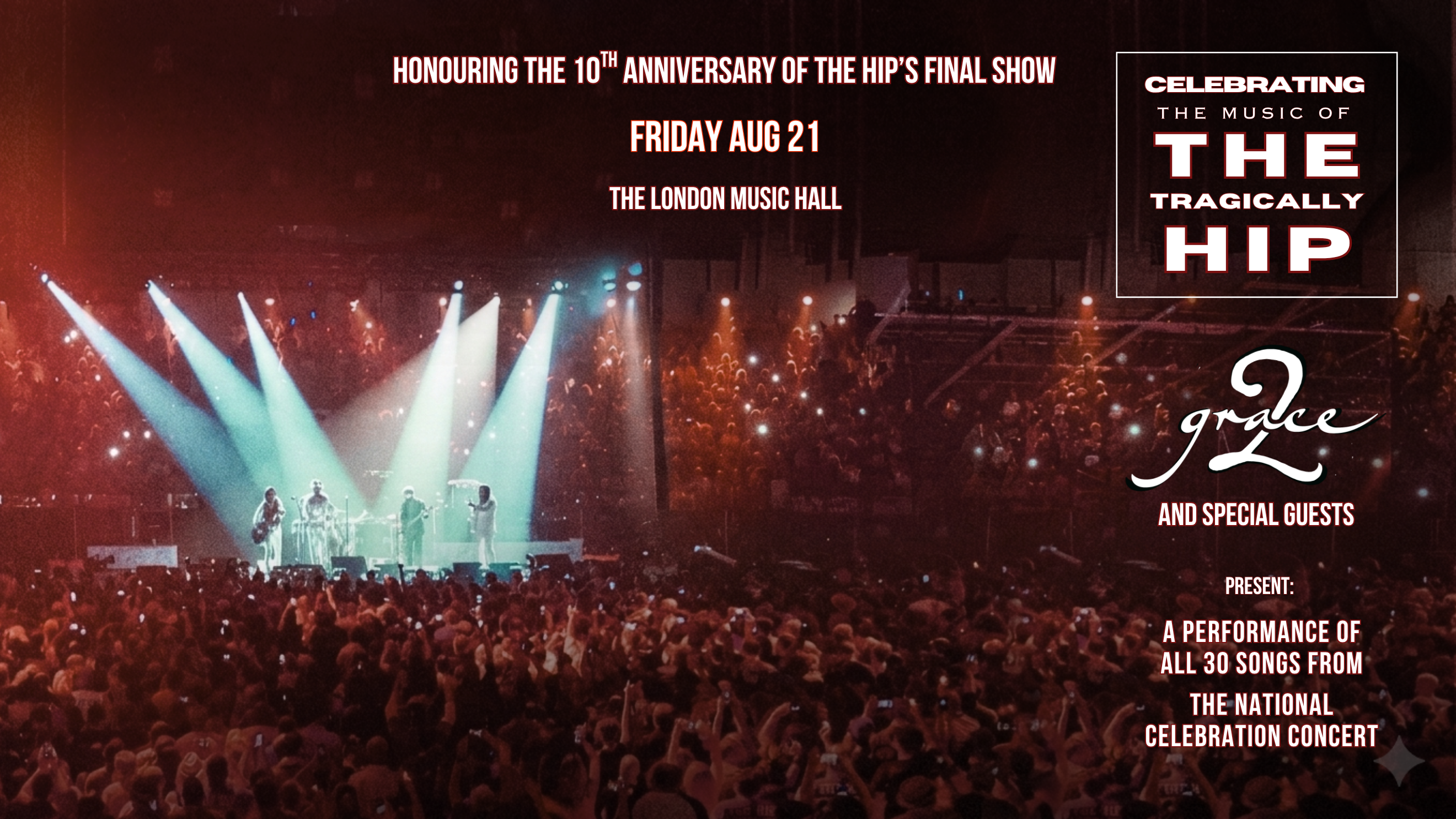 Grace, 2 & Friends Commemorate The Hip’s Final Concert, “A National Celebration”