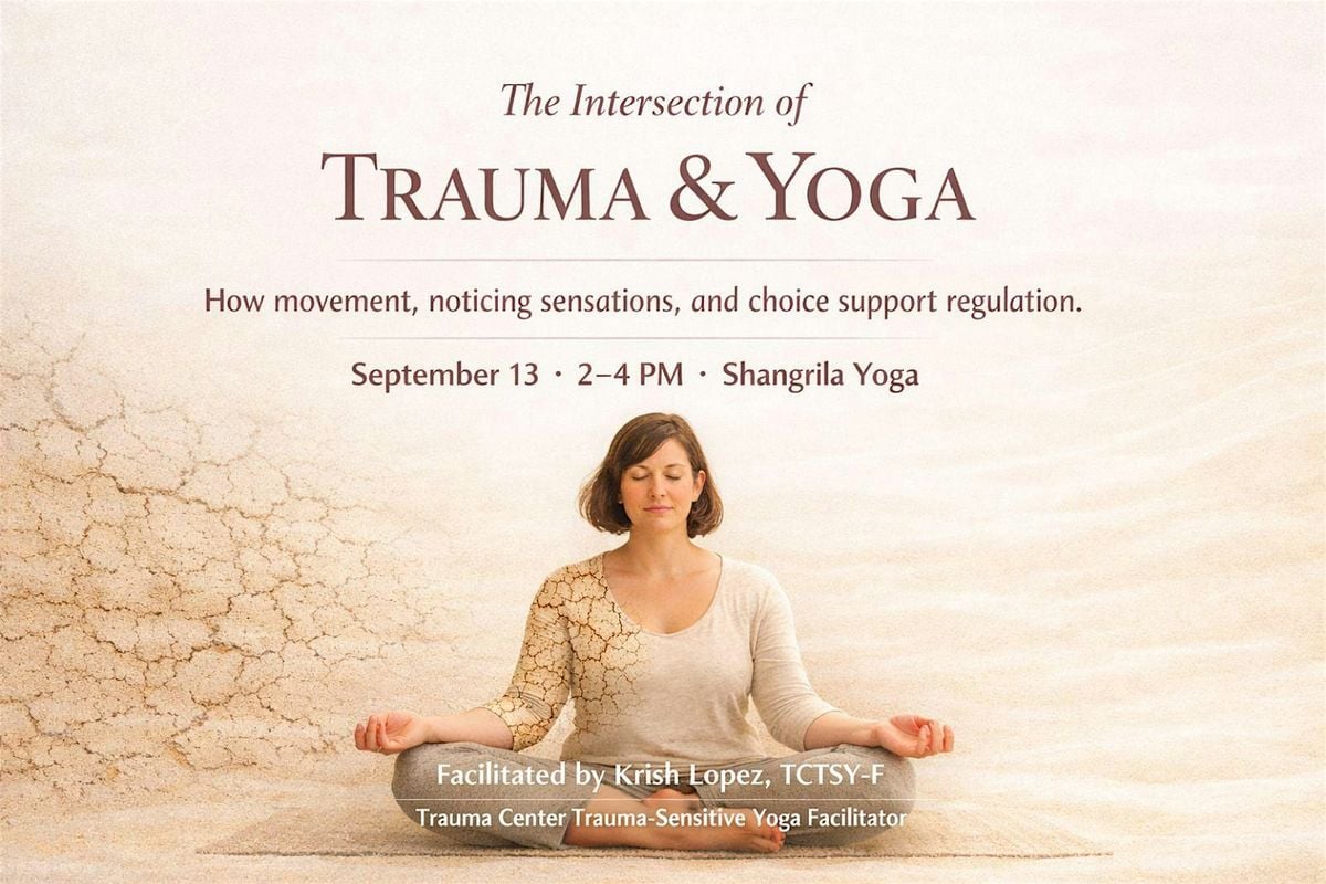 Intersection of Trauma & Yoga Workshop