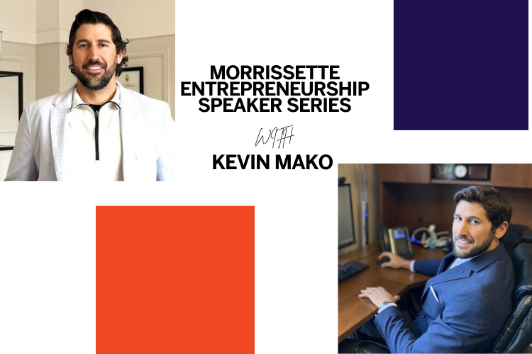 Morrissette Entrepreneurship Speaker Series with Kevin Mako