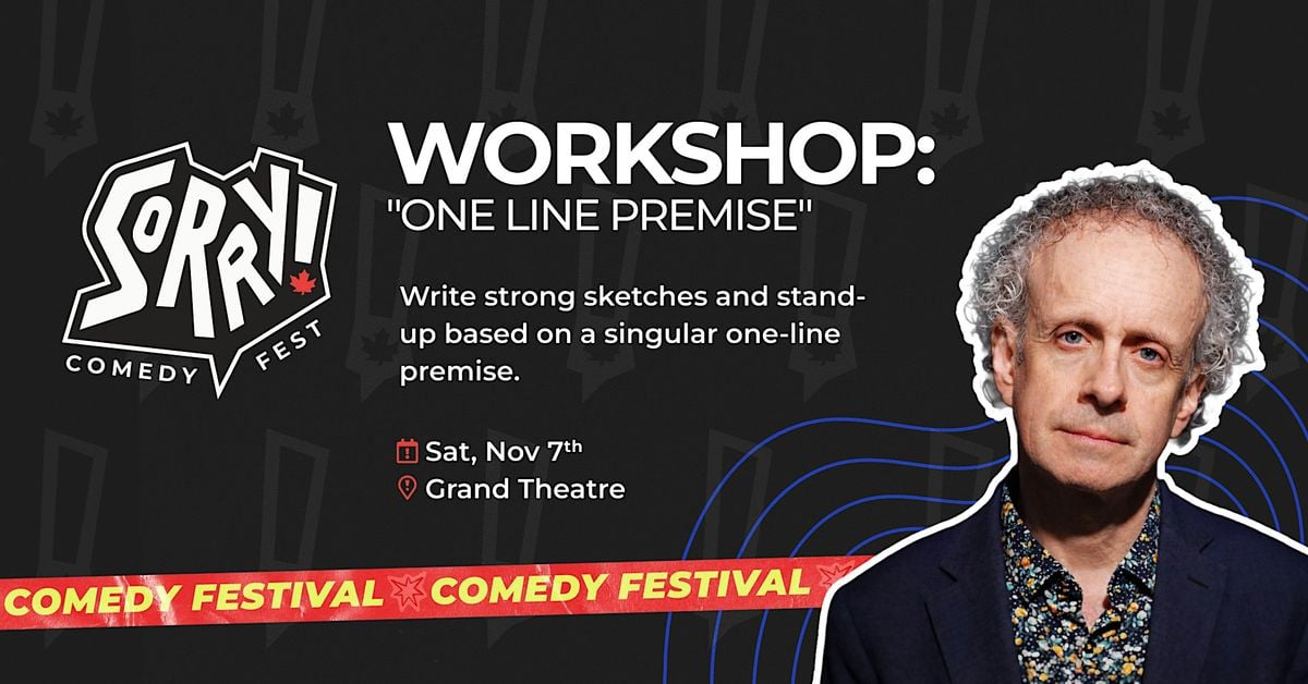 "One Line Premise" Workshop - Sorry! Comedy Fest