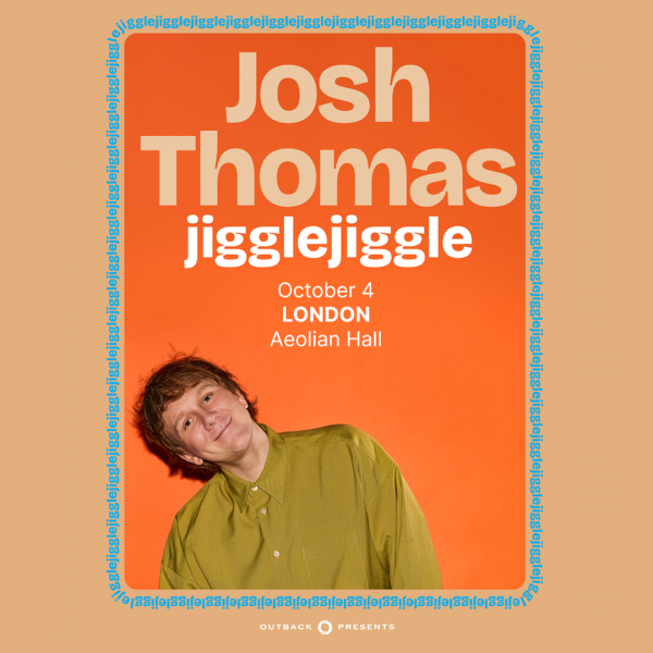 Outback presents Josh Thomas: Jiggle, Jiggle