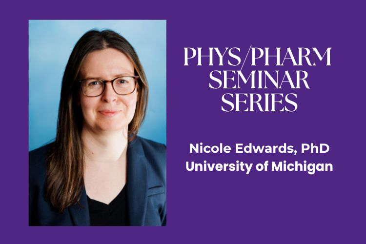 PhysPharm Seminar Series | Nicole Edwards