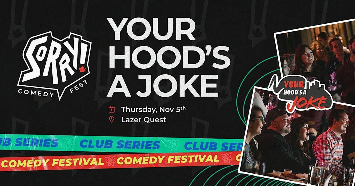ROAST BATTLE! featuring Your Hood's A Joke!