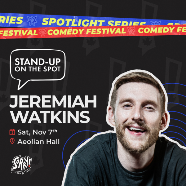 Sorry! Comedy Fest: Stand-Up On the Spot with Jeremiah Watkins
