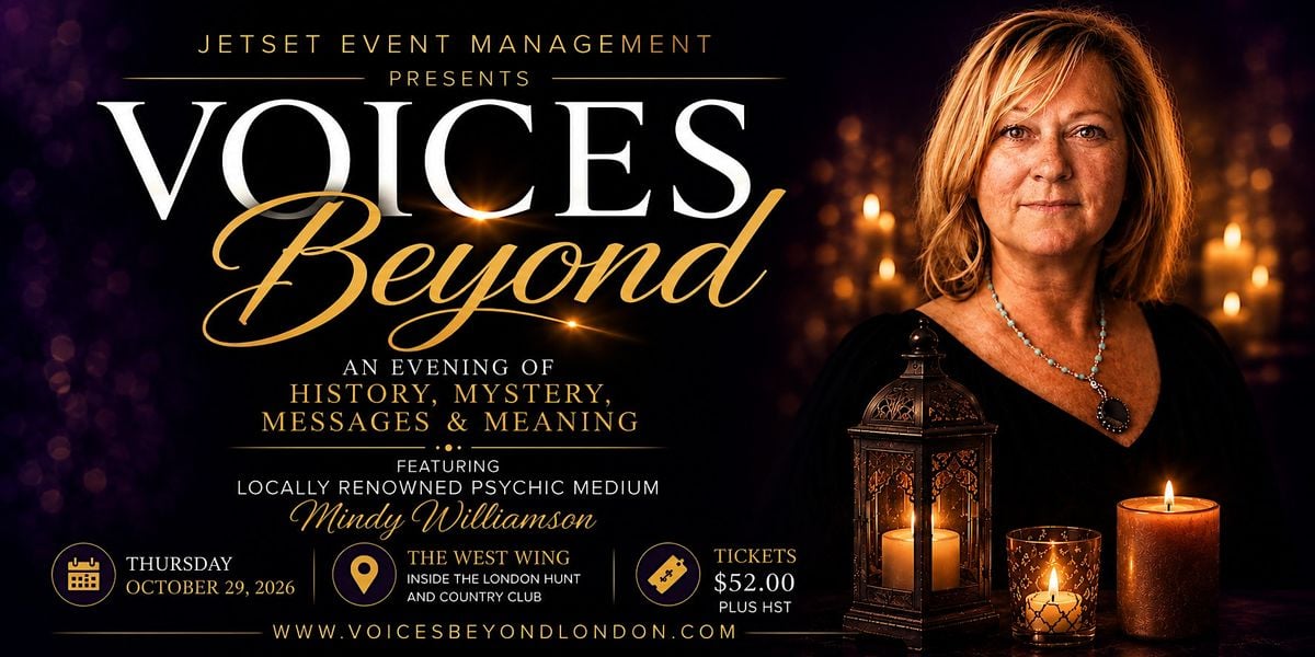 Voices Beyond: An Evening Of History, Mystery, Messages and Meaning