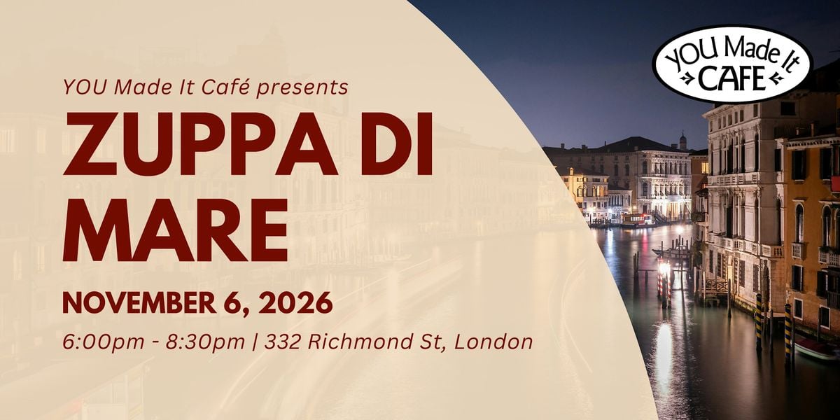 Zuppa di Mare Dinner - YOU Made it Café